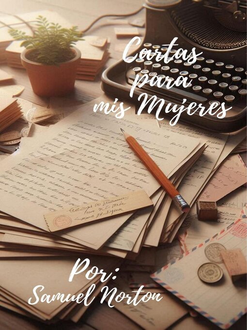 Title details for Cartas para mis Mujeres by SAMUEL NORTON - Available